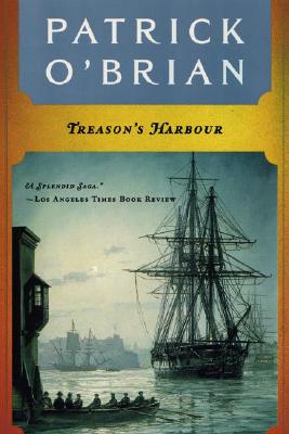 Treason's Harbour - Patrick O'brian