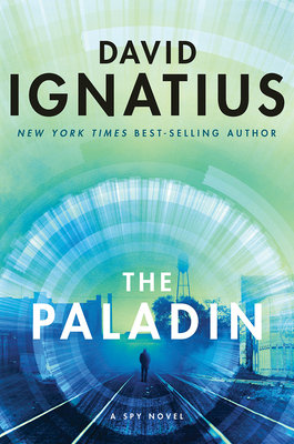 The Paladin: A Spy Novel - David Ignatius