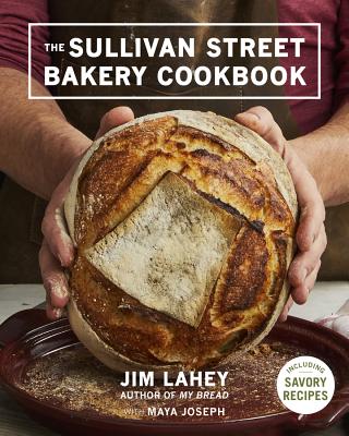 The Sullivan Street Bakery Cookbook - Jim Lahey