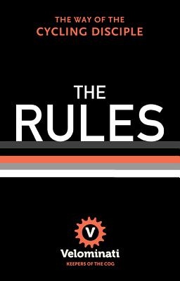 The Rules: The Way of the Cycling Disciple - The Velominati