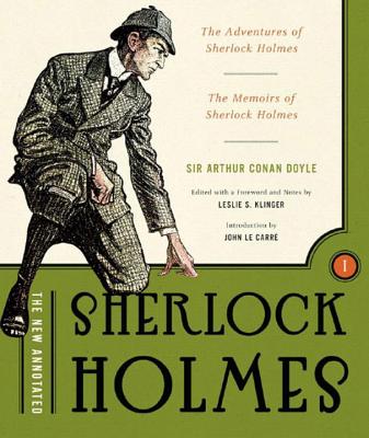 The New Annotated Sherlock Holmes: The Complete Short Stories: The Adventures of Sherlock Holmes and the Memoirs of Sherlock Holmes - Arthur Conan Doyle