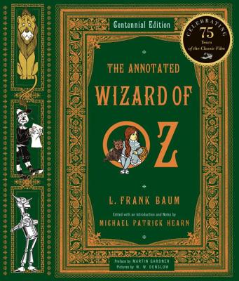 The Annotated Wizard of Oz - L. Frank Baum