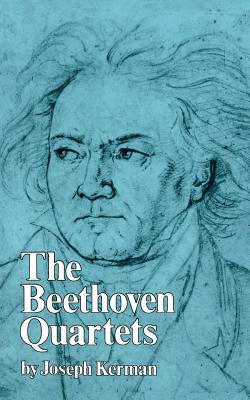 The Beethoven Quartets - Joseph Kerman