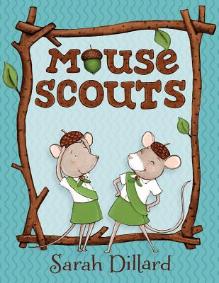 Mouse Scouts - Sarah Dillard