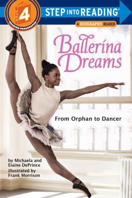 Ballerina Dreams: From Orphan to Dancer - Michaela Deprince