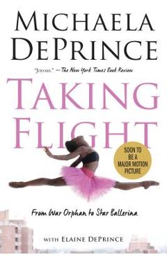 Poza produsului Taking Flight: From War Orphan to Star Ballerina - Michaela DePrince