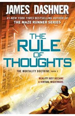 Coperta cărții 'The Rule of Thoughts (the Mortality Doctrine, Book Two) - James Dashner'