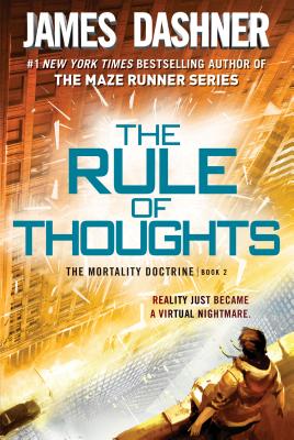The Rule of Thoughts (the Mortality Doctrine, Book Two) - James Dashner