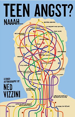 Teen Angst? Naaah...: A Quasi-Autobiography - Ned Vizzini