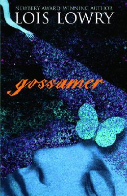 Gossamer - Lois Lowry