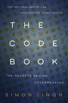 The Code Book: How to Make It, Break It, Hack It, Crack It - Simon Singh