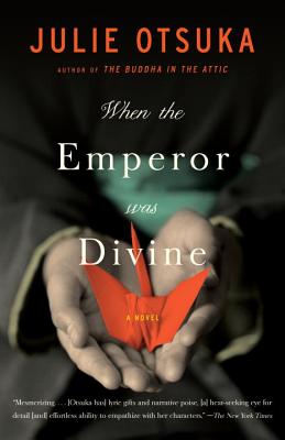 When the Emperor Was Divine - Julie Otsuka