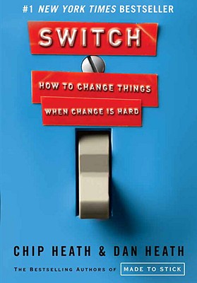 Switch: How to Change Things When Change Is Hard - Chip Heath