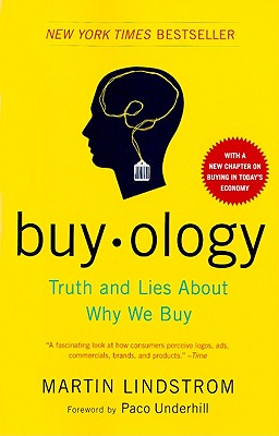 Buyology: Truth and Lies about Why We Buy - Martin Lindstrom
