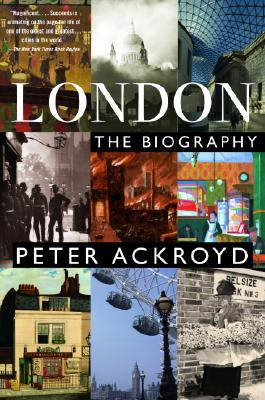 London: The Biography - Peter Ackroyd
