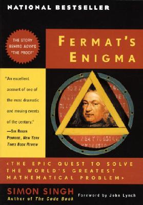 Fermat's Enigma: The Epic Quest to Solve the World's Greatest Mathematical Problem - Simon Singh