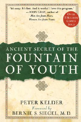 Ancient Secrets of the Fountain of Youth - Peter Kelder