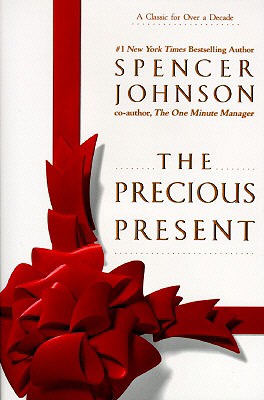 The Precious Present - Spencer Johnson