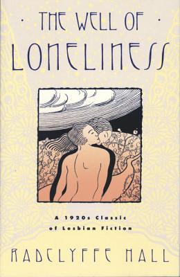 The Well of Loneliness: The Classic of Lesbian Fiction - Radclyffe Hall