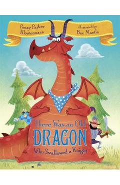 Poza produsului There Was an Old Dragon Who Swallowed a Knight - Penny Parker Klostermann