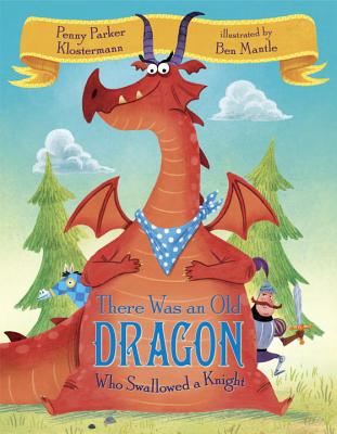 There Was an Old Dragon Who Swallowed a Knight - Penny Parker Klostermann