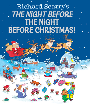 Richard Scarry's the Night Before the Night Before Christmas! - Richard Scarry