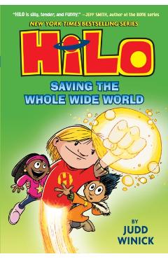 Hilo: Saving the Whole Wide World - Judd Winick