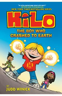 Hilo Book 1: The Boy Who Crashed to Earth - Judd Winick
