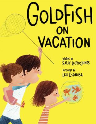 Goldfish on Vacation - Sally Lloyd-jones