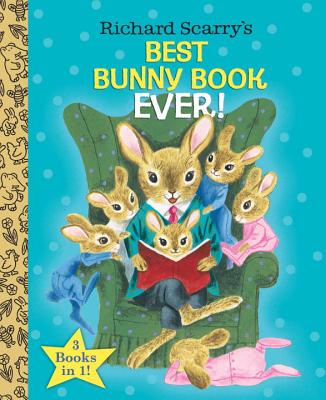 Richard Scarry's Best Bunny Book Ever! - Richard Scarry
