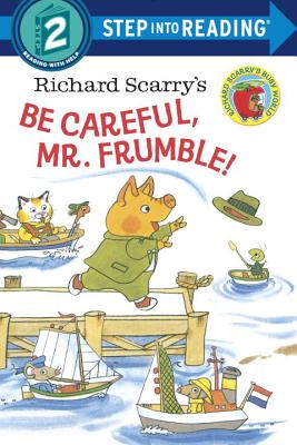Richard Scarry's Be Careful, Mr. Frumble! - Richard Scarry