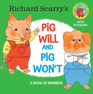 Richard Scarry's Pig Will and Pig Won't - Richard Scarry