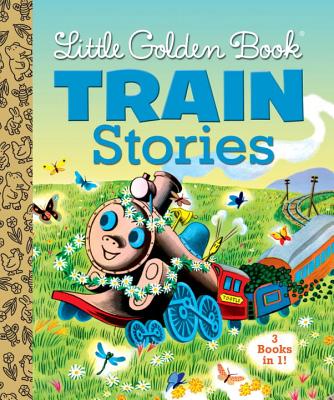 Little Golden Book Train Stories - Gertrude Crampton