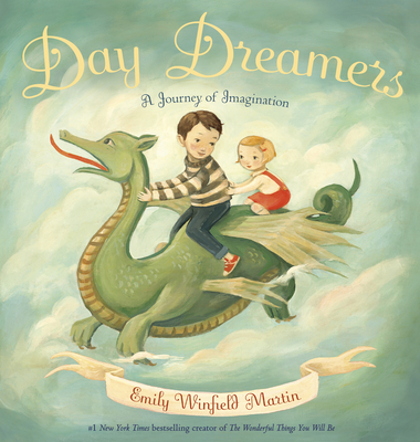 Day Dreamers: A Journey of Imagination - Emily Winfield Martin