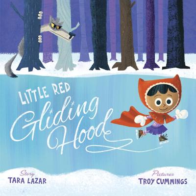 Little Red Gliding Hood - Tara Lazar