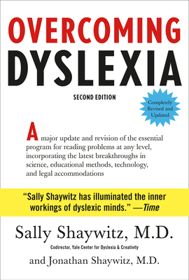 Overcoming Dyslexia: Second Edition, Completely Revised and Updated - Sally Shaywitz