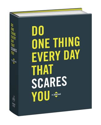 Do One Thing Every Day That Scares You: A Journal - Robie Rogge