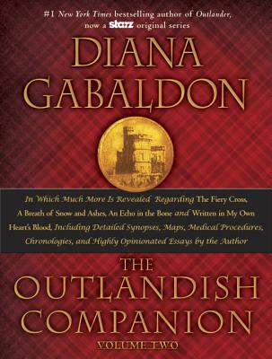 The Outlandish Companion, Volume 2: The Companion to the Fiery Cross, a Breath of Snow and Ashes, an Echo in the Bone, and Written in My Own Heart's B - Diana Gabaldon