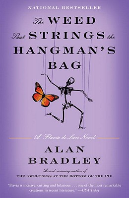 The Weed That Strings the Hangman's Bag: A Flavia de Luce Novel - Alan Bradley