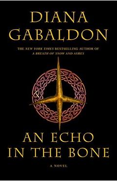 Poza produsului An Echo in the Bone - Diana Gabaldon