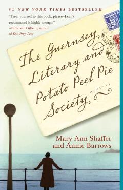 The Guernsey Literary and Potato Peel Pie Society - Mary Ann Shaffer