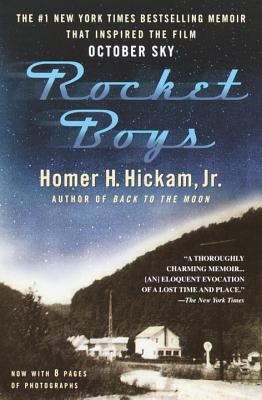 Rocket Boys: A Memoir - Homer Hickam