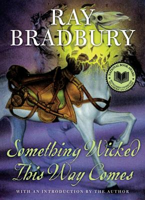 Something Wicked This Way Comes - Ray D. Bradbury