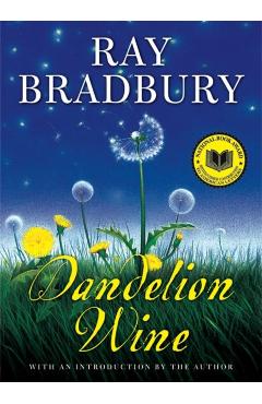Dandelion Wine - Ray D. Bradbury