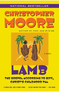 Lamb: The Gospel According to Biff, Christ's Childhood Pal - Christopher Moore