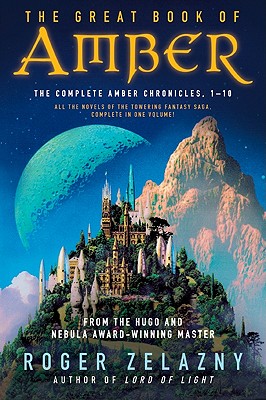 The Great Book of Amber: The Complete Amber Chronicles, 1-10 - Roger Zelazny