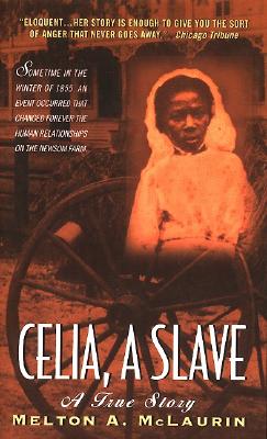 Celia, a Slave - Melton A. Mclaurin