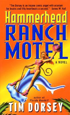 Hammerhead Ranch Motel - Tim Dorsey