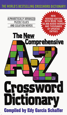 New Comprehensive A-Z Crossword Dictionary - Edy G. Schaffer