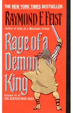 Rage of a Demon King: Book Three of the Serpentwar Saga - Raymond E. Feist